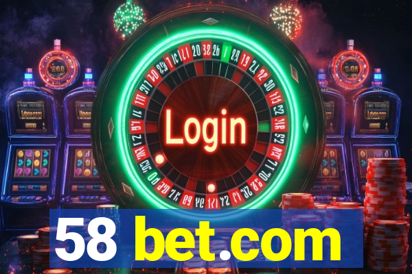 58 bet.com